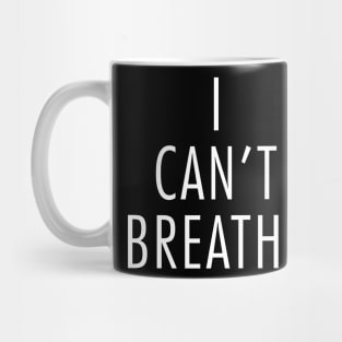 I Can't Breathe Black Lives Matter #icantbreathe Mug